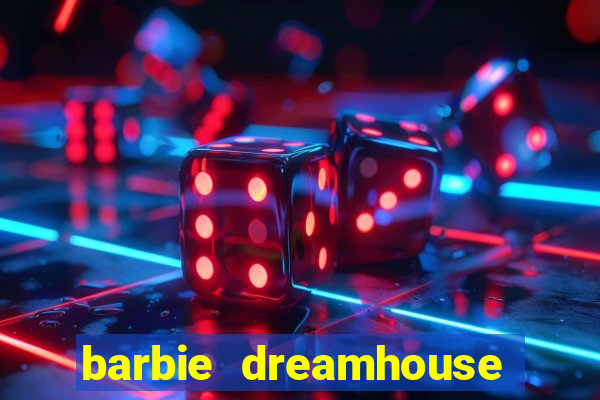 barbie dreamhouse adventures jogo tudo desbloqueado